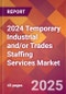 2024 Temporary Industrial and/or Trades Staffing Services Global Market Size & Growth Report with Updated Recession Risk Impact - Product Thumbnail Image