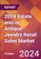 2024 Estate and/or Antique Jewelry Retail Sales Global Market Size & Growth Report with Updated Recession Risk Impact - Product Thumbnail Image