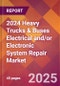 2024 Heavy Trucks & Buses Electrical and/or Electronic System Repair Global Market Size & Growth Report with Updated Recession Risk Impact - Product Image