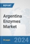 Argentina Enzymes Market: Prospects, Trends Analysis, Market Size and Forecasts up to 2030 - Product Image
