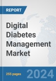 Digital Diabetes Management Market: Global Industry Analysis, Trends, Market Size, and Forecasts up to 2030- Product Image