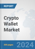Crypto Wallet Market: Global Industry Analysis, Trends, Market Size, and Forecasts up to 2030- Product Image