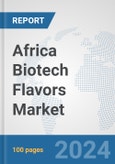 Africa Biotech Flavors Market: Prospects, Trends Analysis, Market Size and Forecasts up to 2030- Product Image