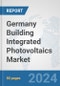 Germany Building Integrated Photovoltaics Market: Prospects, Trends Analysis, Market Size and Forecasts up to 2030 - Product Thumbnail Image