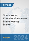 South Korea Chemiluminescence Immunoassay Market: Prospects, Trends Analysis, Market Size and Forecasts up to 2030- Product Image