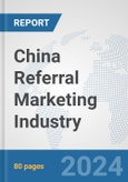 China Referral Marketing Industry: Prospects, Trends Analysis, Market Size and Forecasts up to 2030- Product Image