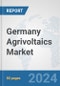 Germany Agrivoltaics Market: Prospects, Trends Analysis, Market Size and Forecasts up to 2030 - Product Thumbnail Image