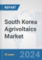 South Korea Agrivoltaics Market: Prospects, Trends Analysis, Market Size and Forecasts up to 2030 - Product Thumbnail Image