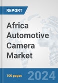 Africa Automotive Camera Market: Prospects, Trends Analysis, Market Size and Forecasts up to 2030- Product Image