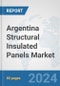 Argentina Structural Insulated Panels Market: Prospects, Trends Analysis, Market Size and Forecasts up to 2030 - Product Thumbnail Image
