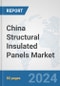 China Structural Insulated Panels Market: Prospects, Trends Analysis, Market Size and Forecasts up to 2030 - Product Thumbnail Image