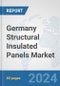 Germany Structural Insulated Panels Market: Prospects, Trends Analysis, Market Size and Forecasts up to 2030 - Product Thumbnail Image