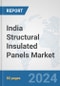 India Structural Insulated Panels Market: Prospects, Trends Analysis, Market Size and Forecasts up to 2030 - Product Thumbnail Image