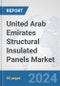 United Arab Emirates Structural Insulated Panels Market: Prospects, Trends Analysis, Market Size and Forecasts up to 2030 - Product Thumbnail Image
