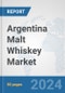 Argentina Malt Whiskey Market: Prospects, Trends Analysis, Market Size and Forecasts up to 2030 - Product Image