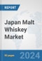 Japan Malt Whiskey Market: Prospects, Trends Analysis, Market Size and Forecasts up to 2030 - Product Image