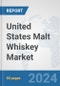 United States Malt Whiskey Market: Prospects, Trends Analysis, Market Size and Forecasts up to 2030 - Product Image