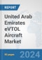 United Arab Emirates eVTOL Aircraft Market: Prospects, Trends Analysis, Market Size and Forecasts up to 2030 - Product Image