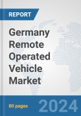 Germany Remote Operated Vehicle Market: Prospects, Trends Analysis, Market Size and Forecasts up to 2030- Product Image