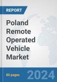 Poland Remote Operated Vehicle Market: Prospects, Trends Analysis, Market Size and Forecasts up to 2030- Product Image