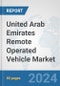 United Arab Emirates Remote Operated Vehicle Market: Prospects, Trends Analysis, Market Size and Forecasts up to 2030 - Product Image