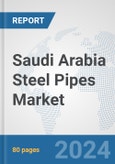 Saudi Arabia Steel Pipes Market: Prospects, Trends Analysis, Market Size and Forecasts up to 2030- Product Image