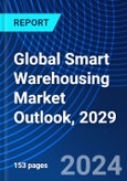 Global Smart Warehousing Market Outlook, 2029- Product Image