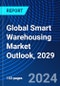 Global Smart Warehousing Market Outlook, 2029 - Product Thumbnail Image