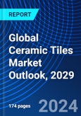 Global Ceramic Tiles Market Outlook, 2029- Product Image