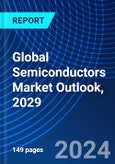 Global Semiconductors Market Outlook, 2029- Product Image