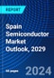 Spain Semiconductor Market Outlook, 2029 - Product Thumbnail Image