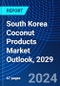 South Korea Coconut Products Market Outlook, 2029 - Product Image