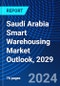 Saudi Arabia Smart Warehousing Market Outlook, 2029 - Product Thumbnail Image