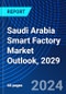 Saudi Arabia Smart Factory Market Outlook, 2029 - Product Image