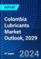Colombia Lubricants Market Outlook, 2029 - Product Thumbnail Image