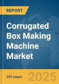 Corrugated Box Making Machine Market Report 2025- Product Image