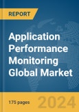 Application Performance Monitoring Global Market Report 2024- Product Image