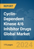 Cyclin-Dependent Kinase (CDK) 4/6 Inhibitor Drugs Global Market Report 2024- Product Image