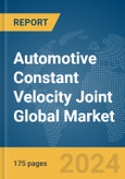 Automotive Constant Velocity Joint Global Market Report 2024- Product Image