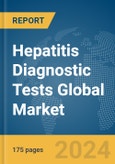 Hepatitis Diagnostic Tests Global Market Report 2024- Product Image