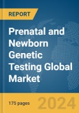 Prenatal and Newborn Genetic Testing Global Market Report 2024- Product Image