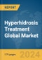Hyperhidrosis Treatment Global Market Report 2024 - Product Thumbnail Image