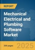 Mechanical Electrical and Plumbing Software Market Report 2025- Product Image
