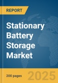 Stationary Battery Storage Market Report 2025- Product Image