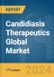 Candidiasis Therapeutics Global Market Report 2024 - Product Thumbnail Image