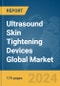 Ultrasound Skin Tightening Devices Global Market Report 2024 - Product Image