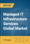 Managed IT Infrastructure Services Global Market Report 2024 - Product Image