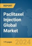 Paclitaxel Injection Global Market Report 2024- Product Image