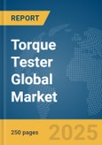 Torque Tester Global Market Report 2025- Product Image