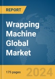 Wrapping Machine Global Market Report 2024- Product Image